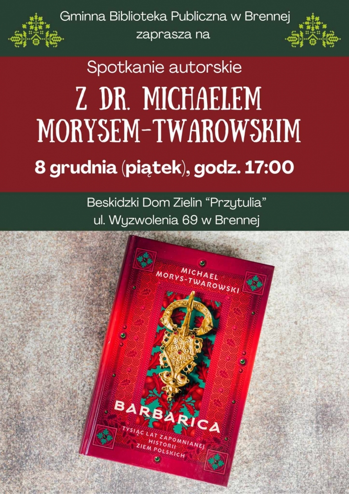Spotkanie autorskie z dr. Michaelem Morysem-Twarowskim i promocja książki „Barbarica. Tysiąc lat zapomnianej historii ziem polskich”